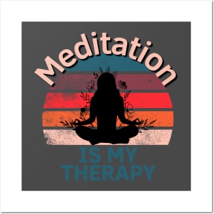 Meditation Is My Therapy Posters and Art